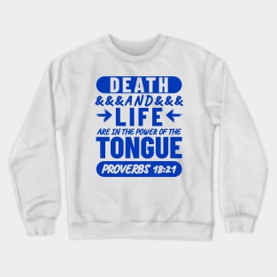 Proverbs 18-21 Life Death Power of the Tongue Blue Aesthetic Crewneck Sweatshirt